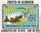 Money Can't Buy Happiness But It Can Buy a Lot of Fishing Gear - Metal Sign
